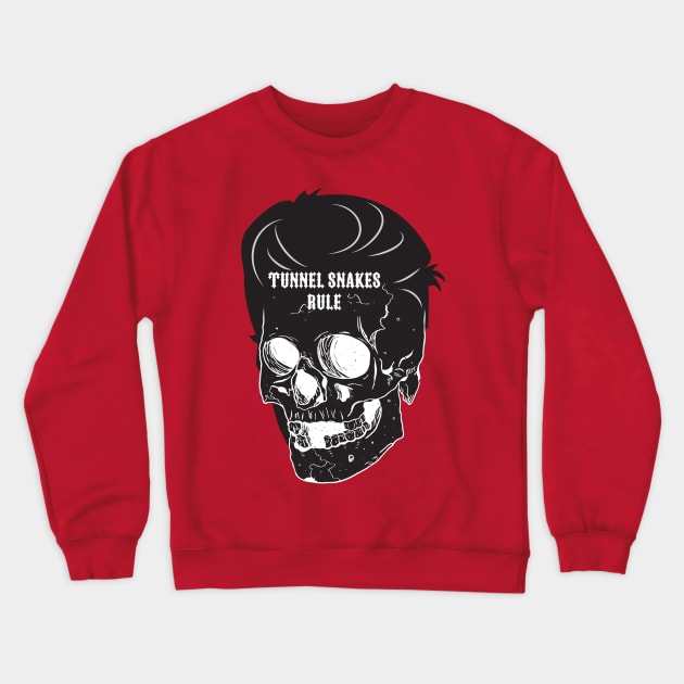 TUNNEL SNAKES RULE Crewneck Sweatshirt by theanomalius_merch